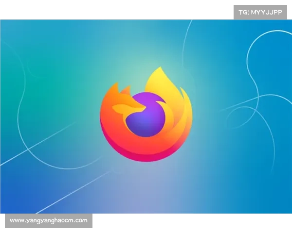 火狐浏览器最新功能大揭秘 10个实用技巧让你提升浏览体验